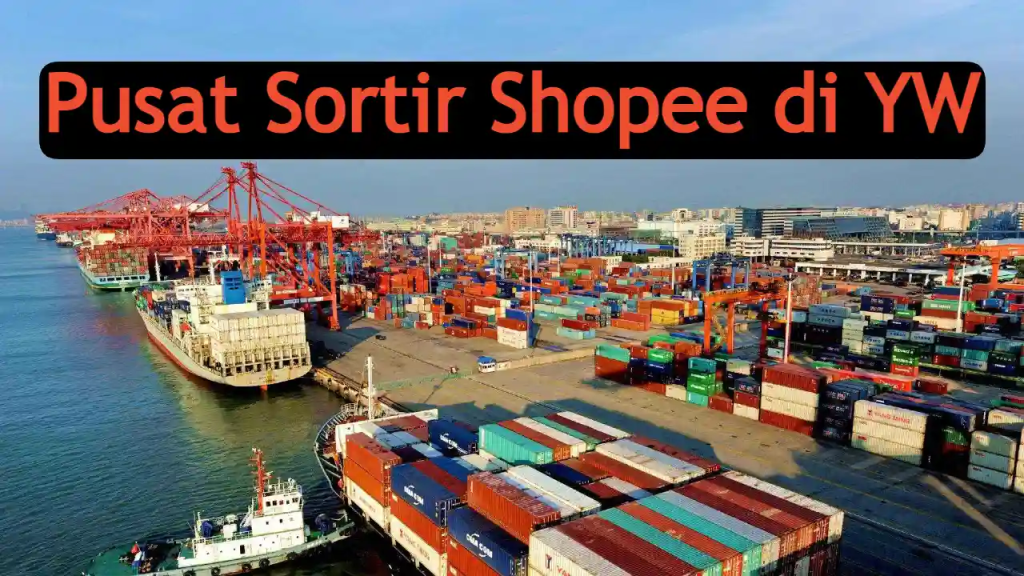 Arti Pusat Sortir Shopee di YW dan Estimasi Paket&nbsp;Tiba